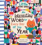 An Interesting Word for Every Day of the Year di Meredith L. Rowe edito da Abrams & Chronicle Books