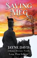 Saving Meg: A Regency Romance Novella di Jayne Davis edito da LIGHTNING SOURCE INC