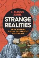 Strange Realities di L. Mason Jones edito da Arena Books