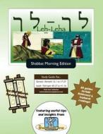 Bar/Bat Mitzvah Survival Guides: Leh-Leha (Shabbat Am) di Elliott Michaelson Majs edito da Adventure Judaism Classroom Solutions, Inc.