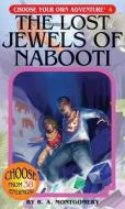 The Lost Jewels of Nabooti di R. A. Montgomery edito da CHOOSECO LLC