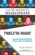 Twelfth Night: The 30-Minute Shakespeare di William Shakespeare edito da NICOLO WHIMSEY PR