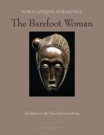 The Barefoot Woman di Scholastique Mukasonga edito da Archipelago Books