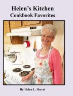 Helen's Kitchen: Cookbook Favorites di Helen L. Shevel edito da LIGHTNING SOURCE INC