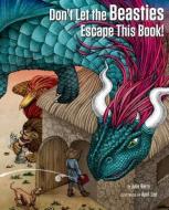 Don't Let the Beasties Escape This Book! di Julie Berry edito da GETTY PUBN