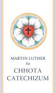 Chhota Catechizum di Martin Luther edito da Shiguang