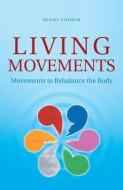 Living Movements di Penny Cooper edito da Balboa Press