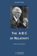 The A B C of Relativity di Bertrand Russell edito da LIGHTNING SOURCE INC