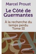 Le Côté de Guermantes di Marcel Proust edito da Ligaran