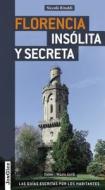Florencia Insolita y Secreta di Niccolo Rinaldi edito da Jonglez Publishing