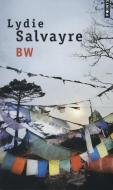 Bw di Lydie Salvayre edito da CONTEMPORARY FRENCH FICTION