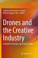 Drones and the Creative Industry edito da Springer International Publishing