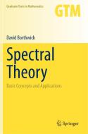 Spectral Theory di David Borthwick edito da Springer International Publishing