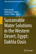 Sustainable Water Solutions in the Western Desert, Egypt: Dakhla Oasis edito da Springer International Publishing