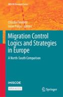 Migration Control Logics and Strategies in Europe edito da Springer International Publishing