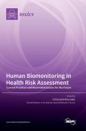 Human Biomonitoring in Health Risk Assessment edito da MDPI AG
