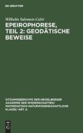 Geod Tische Beweise: Aus: Epeirophorese, Teil 2 di Wilhelm Salomon-Calvi edito da Walter de Gruyter