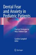Dental Fear And Anxiety In Pediatric Patients edito da Springer International Publishing Ag