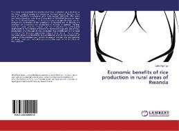 Economic benefits of rice production in rural areas of Rwanda di Jules Ngango edito da LAP LAMBERT Academic Publishing