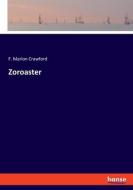 Zoroaster di F. Marion Crawford edito da hansebooks