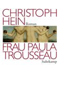 Frau Paula Trousseau di Christoph Hein edito da Suhrkamp Verlag AG
