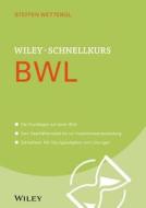 Wiley-Schnellkurs BWL di Steffen Wettengl edito da Wiley VCH Verlag GmbH