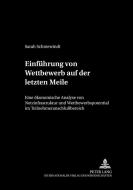 Einführung von Wettbewerb auf der Letzten Meile di Sarah Schniewindt edito da Lang, Peter GmbH