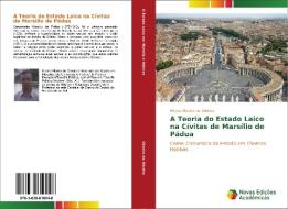 A Teoria do Estado Laico na Cívitas de Marsílio de Pádua di Hilario Oliveira de Oliveira edito da Novas Edições Acadêmicas