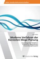 Moderne Verfahren der Kürzesten-Wege-Planung di Lina Großer edito da AV Akademikerverlag