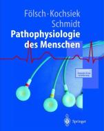 Pathophysiologie di U. R. Fölsch, K. Kochsiek, Robert F. Schmidt edito da Springer Berlin Heidelberg