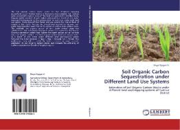 Soil Organic Carbon Sequestration under Different Land Use Systems di Divya Vijayan V. edito da LAP Lambert Academic Publishing