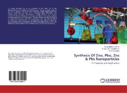 Synthesis Of Zno, Pbo, Zns & Pbs Nanoparticles di Amanullakhan Pathan, Chandra Prakash Bhasin, Trupti Kukadiya edito da LAP Lambert Academic Publishing