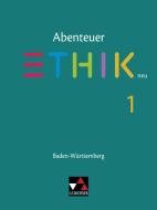 Abenteuer Ethik neu 1 Lehrbuch Baden-Württemberg di Stefanie Haas, Jörg Peters, Martina Peters, Bernd Rolf edito da Buchner, C.C. Verlag