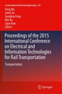 Proceedings of the 2015 International Conference on Electrical and Information Technologies for Rail Transportation edito da Springer Berlin Heidelberg