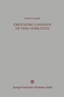 Cristoforo Landinos De Vera Nobilitate di Tilmann Jorde edito da Vieweg+teubner Verlag