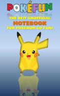 Pokefun - The best unofficial Notebook for Pokemon GO Fans di Theo von Taane edito da Books on Demand