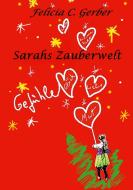 Sarahs Zauberwelt di Felicia C. Gerber edito da Books on Demand