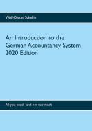 An Introduction to the German Accountancy System di Wolf-Dieter Schellin edito da Books on Demand