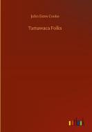 Tamawaca Folks di John Estes Cooke edito da Outlook Verlag