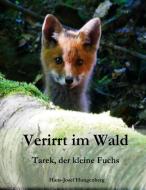 Verirrt im Wald di Hans-Josef Hungenberg edito da Books on Demand