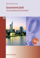 Gesamtwirtschaft für das kaufmännische Berufskolleg II di Eberhard Boller, Hermann Speth, Gernot Hartmann edito da Merkur Verlag