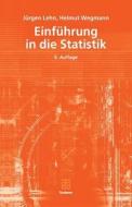Einfuhrung In Die Statistik di Helmut Wegmann, Jurgen Lehn edito da Vieweg+teubner Verlag
