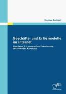 Geschäfts- und Erlösmodelle im Internet di Stephan Buchheit edito da Diplomica Verlag