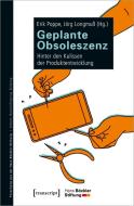 Geplante Obsoleszenz edito da Transcript Verlag