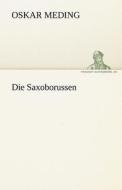 Die Saxoborussen di Oskar Meding edito da TREDITION CLASSICS