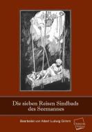 Die sieben Reisen Sindbads des Seemannes di Albert Ludwig Grimm edito da UNIKUM