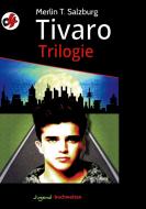 Tivaro Trilogie di Merlin T. Salzburg edito da Buchwelten-Verlag