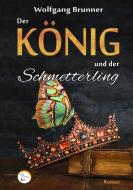 Der König und der Schmetterling di Wolfgang Brunner edito da PUPUT BOOKS