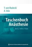 Taschenbuch Anästhesie di Tobias von Radecki, Alexander Volz edito da MWV Medizinisch Wiss. Ver