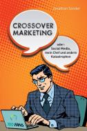 Crossover-Marketing di Jonathan Sander edito da 100 Fans